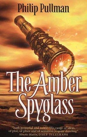 [His Dark Materials 03] • #Spyglass, the Amber